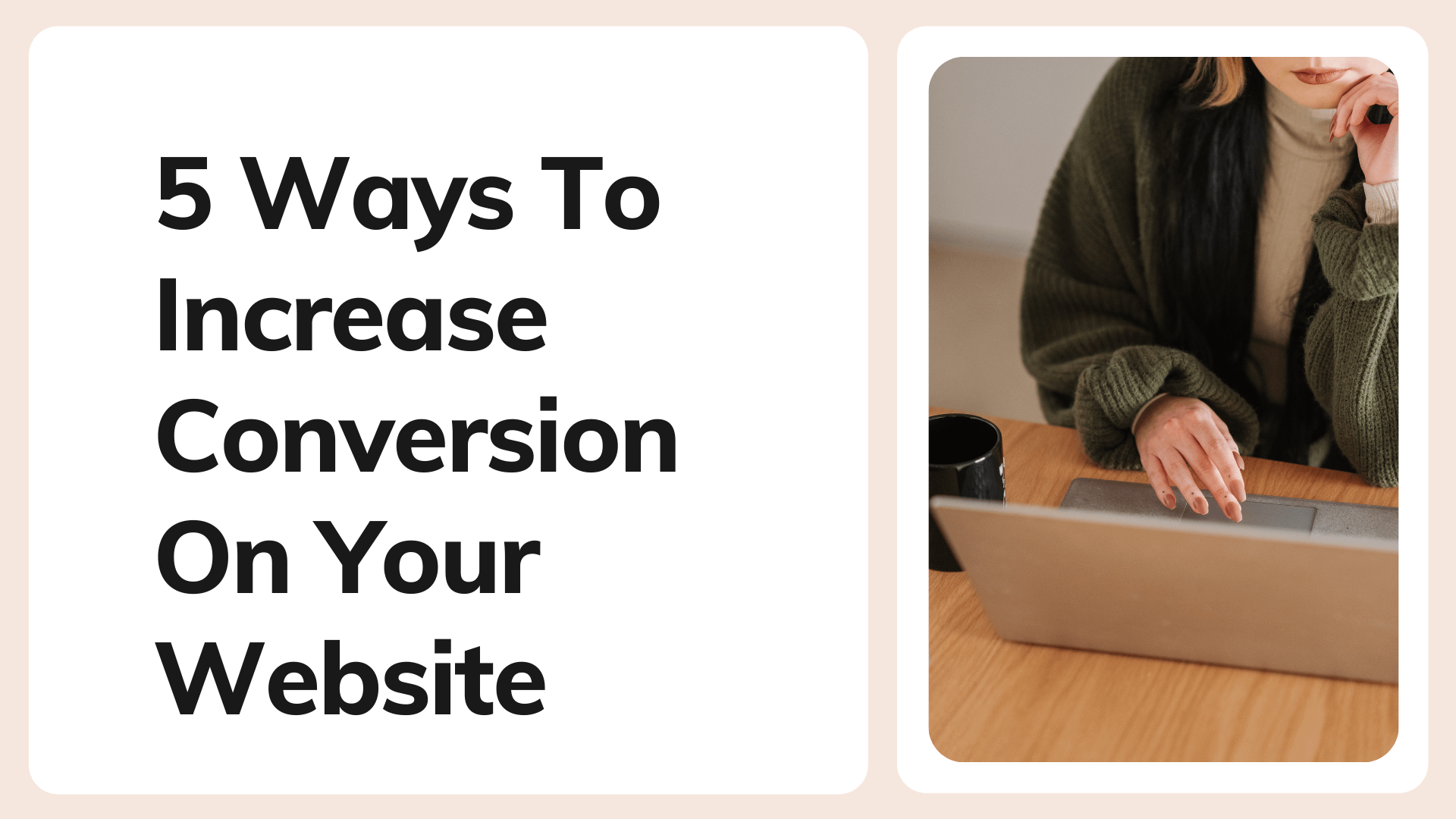 5 Ways To Increase Conversion On Your Website